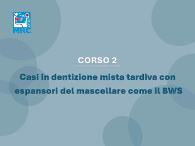 Casi in dentizione mista tardiva con ausiliari per l’espansore del mascellare – BWS