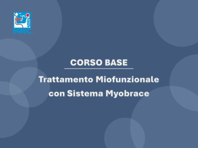 Corso base di trattamento miofunzionale con il sistema Myobrace